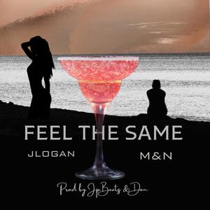 Feel The Same (feat. JLOGAN)