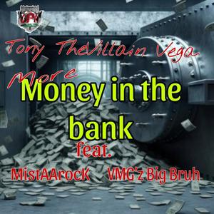 More Money in the Bank (feat. MistAArocK & VMG'z Big Bruh) (Explicit)