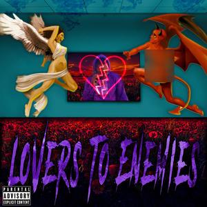 LoVers To Enemies (Explicit)