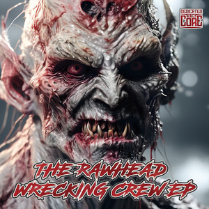 The Rawhead Wrecking Crew - EP (Explicit)