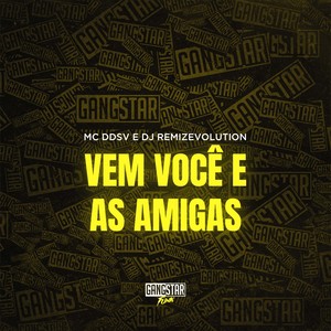 Vem Você e as Amigas (Explicit)