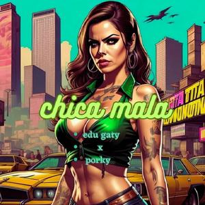 chica mala (feat. porky)