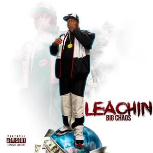 Leaching(feat. Ken Money & Farrow) (Explicit)