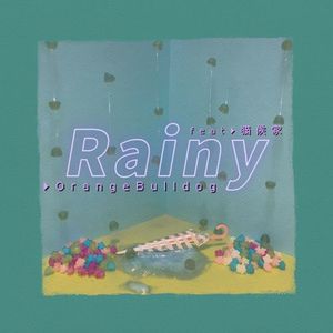 Rainy (feat. 猫候家) [Explicit]