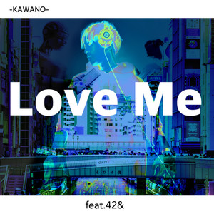 Love Me (feat. 42&)