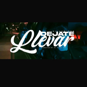 DEJATE LLEVAR (feat. Nacho g flow) [Explicit]