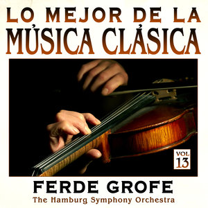 Música Clásica Vol.13: Ferde Grofe