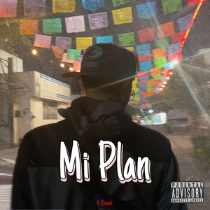 Mi Plan (Explicit)