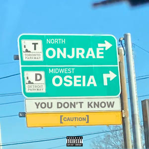 You Don't Know (feat. Oseia) [Explicit]