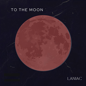 To the Moon (Explicit)