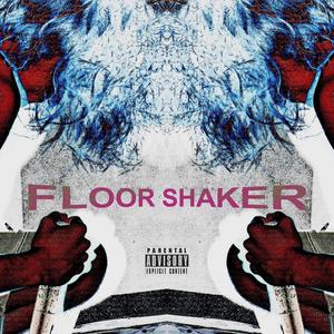 FLOOR SHAKER (Explicit)
