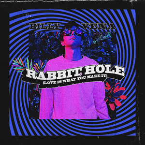 Rabbit Hole (Love Is What You Make It) (Love Is What You Make It)