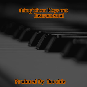 Bring Them Keys Out (Instrumental)