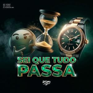 Sei Que Tudo Passa (Explicit)