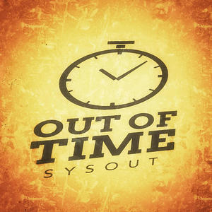 OUT OF TIME (Explicit)