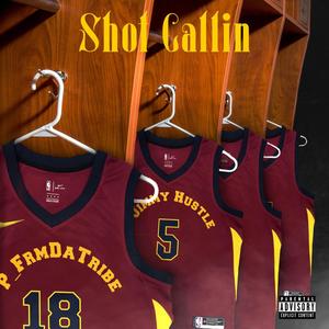 Shot Callin (feat. Jimmy Hustle) [Explicit]