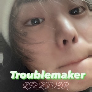 Troublemaker (Explicit)