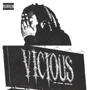 Vicious (feat. Sipnationwide & Lille pablo) (Explicit)