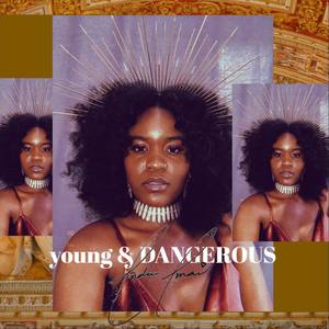 Young u0026 Dangerous