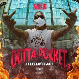 Avokid Outta Pocket 3 (Feel Like Pac) - Single [Explicit]