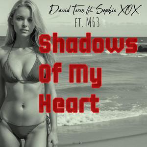 Shadows of my Heart (feat. M63 & Sophie XOX) [VIP Version]