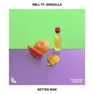 Better Now(feat. Gonzalla)