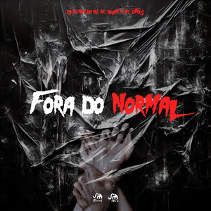 Fora do Normal (Explicit)