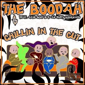 Chillin In The Cut (feat. Azis, Scott Free, F-14 & Dirty Knuckles) [Explicit]