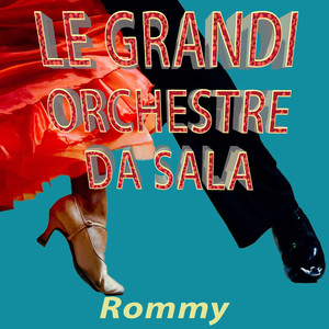 Le grandi orchestre da sala: Rommy