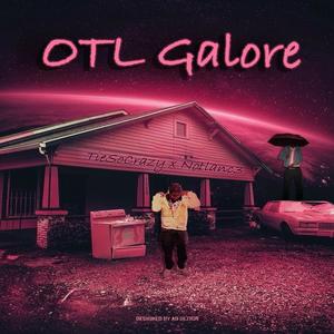 OTL Galore (feat. Notlanc3) (Explicit)