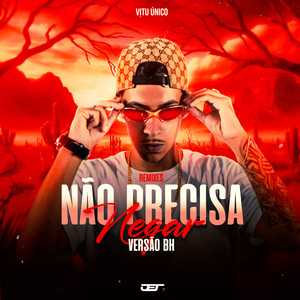 Nao Precisa Negar (Versao Bh) - Speed (Explicit)