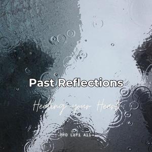 Past Reflections