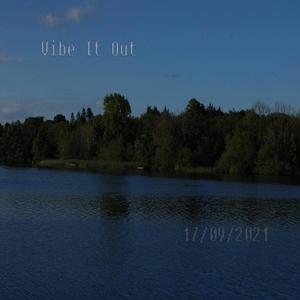 Vibe It Out(Teaser) (Explicit)