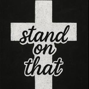 Stand On That (Explicit)