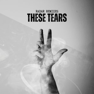 These Tears (BDRZN Remix)