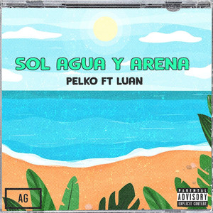 Sol Agua y Arena (Explicit)