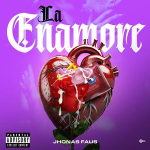 La Enamore (Explicit)