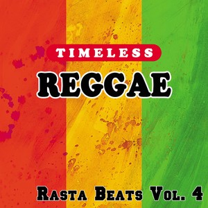 Timeless Reggae: Rasta Beats Vol. 4