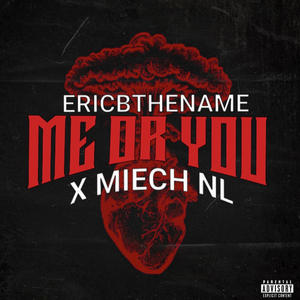 Me Or You (feat. Miech NL)