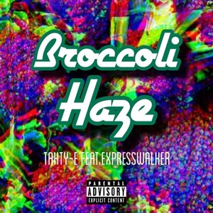 Broccoli Haze (feat. Express WALKER) [Explicit]