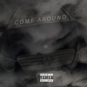 Come Around (Explicit)