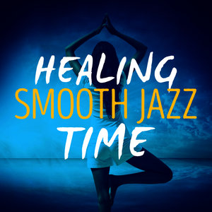 Healing Smooth Jazz Time