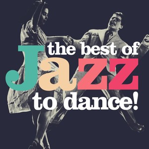 The Best of Jazz to Dance