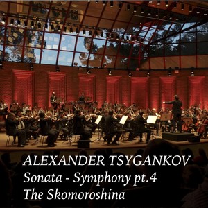 Sonata-Symphony - IV. Skomoroshina