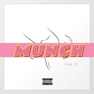 MUNCH PART II (Explicit)