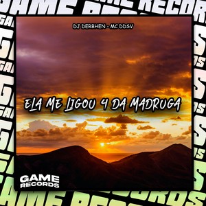 Ela Me Ligou 4 Da Madrugada (Explicit)