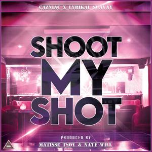 Shoot My Shot (feat. Lyrikal Suavay)