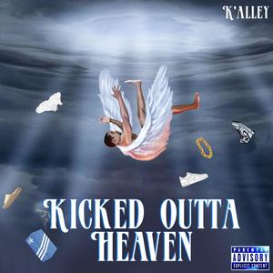 Kicked Outta Heaven (Explicit)