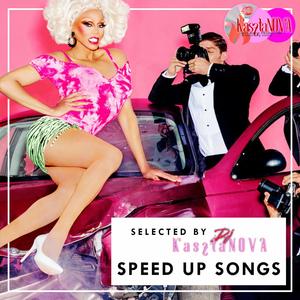 Selected by DJ KasztaNOVA (Speed Up Songs) , Vol. 1 [Explicit]