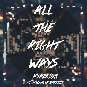 All the Right Ways (feat. Michaela Baranov)